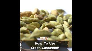 How To Use Cardamom For Cooking