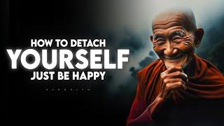 How To Detach Yourself from Someone | Buddhism