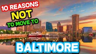 Top 10 Reasons Not to Move to Baltimore, Maryland