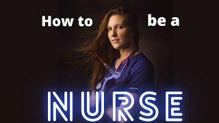 How to be a Nurse