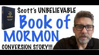 Unbelievable Book of Mormon Conversion Story!