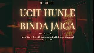 UCHIT_HUNLE_BINDA_JAIGA_(উচিত_হুনে_বিন্দা_যাইগা)|M.L.NIROB(OFFICIAL_AUDIO)|New_BANGLA_RAP_2025''