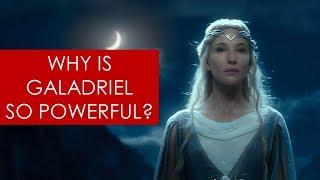 Why is Galadriel so powerful? [ Lord of the Rings l The Hobbit l Tolkien ]