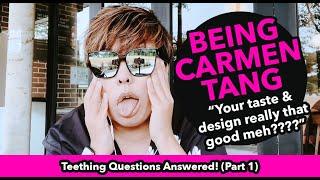 Being Carmen Tang – Teething Questions Answered! (Part 1)