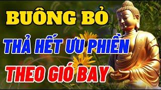 Buông Bỏ Thả Hết Ưu Phiền Theo Gió Bay - Tâm Có Tĩnh Ắt Sẽ Được An Nhiên Tự Tại