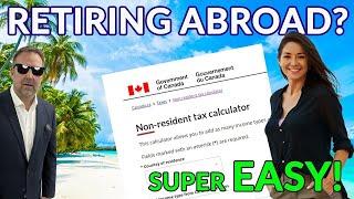 Retiring Abroad? How To Calculate Non Resident Tax in Seconds!