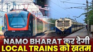 NAMO BHARAT [VANDE METRO ] कर देगी LOCAL TRAINS को ख़तम