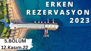 2023 ERKEN REZERVASYON OTEL/TATİL FIRSATLARI B5 | Yaz Tatili Her Şey Dahil Fırsat - 12 Kasım 2022