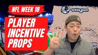 NFL Week 18 | Incentive-Based Player Props