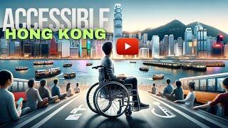 How To Explore Hong Kong : A Disabled Traveler's Guide ‍