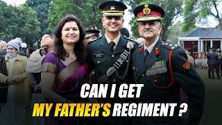 How Cadet Is Allotted Parent Regiment in Indian Army | Can I Get My Fathers Regiment