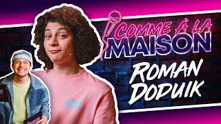 Roman Doduik et la contrainte "J'ai pris du poids" - Comme à la maison