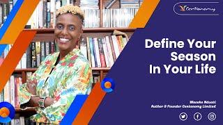 Define Your Season In Your Life ~ Waceke Nduati #Centonomy101 #MakingCentsConversationsPodcast