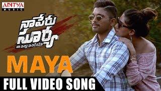 MAYA SONG Full Song |Naa Peru Surya Naa illu India || Allu Arjun |Aditya Music | Telugu Melody Songs