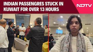 Indians In Kuwait | Flyers' Kuwait Nightmare "They Said Indians Not Entitled Passport Holders"