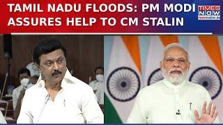 Tamil Nadu: PM Modi Dials CM Stalin To Enquire About Flood Situation In Tamil Nadu, Assures Help