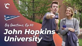 Big Questions Ep. 40: Johns Hopkins University