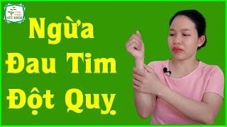 4 Huyệt Vị Dưỡng Tim -  Ngăn Ngừa Đau Tim -  Đột Quỵ