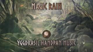 Magic Rain - Relaxing music for stress relief - Handpan and RAV VAST - Yggdrasil Handpan Music