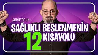 Sağlıklı Beslenmenin 12 Kısayolu I SoruYorum