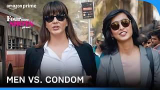 Men & Condoms | Four More Shots Please | Kirti Kulhari, Sayani Gupta