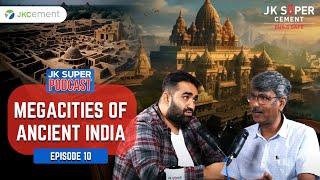 Unveiling the Mysteries of the Indus Civilization l Dr. VN Prabhakar l JK Super Podcast l Episode 10