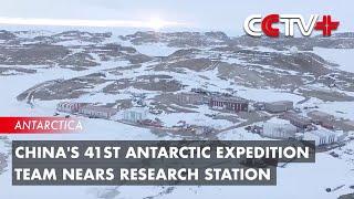 China's 41st Antarctic Expedition Team Nears Research Station