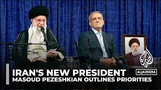 Iran's new president: Masoud Pezeshkian outlines priorities