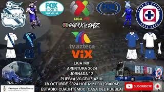 LIGA MX AP2024 J12 PUEBLA VS CRUZ AZUL 18-OCT-2024 HORA: 21:00 (9:00PM) ESTADIO: CUAUHTÉMOC (PUEBLA)