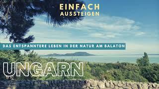 Auswandern nach Ungarn – Das entspanntere Leben am Balaton ⎮ EINFACH AUSSTEIGEN