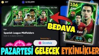 YARIN PAZARTESİ GELECEK ETKİNLİKLER ! 106 XAVI GELDİ ! YENİ KAMPANYALAR ! eFootball 2025 MOBİLE