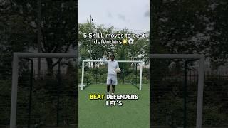 5 SKILL moves to beat defenders  #football #soccer #shorts