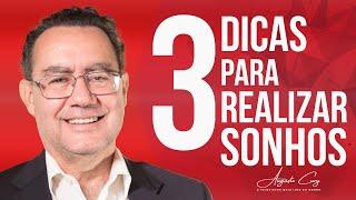 3 Dicas Para Realizar Sonhos | Momentos Cury