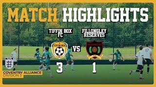 Tiffin Box FC vs Fillongley Reserves Match Highlights (3-1) - Coventry Alliance Division 3