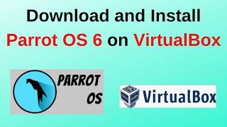 How to download and Install Parrot Security OS  6 on VirtualBox | Parrot OS 6 Installation process