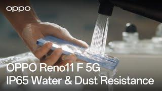 OPPO Reno 11F 5G | IP65 Water & Dust Resistance