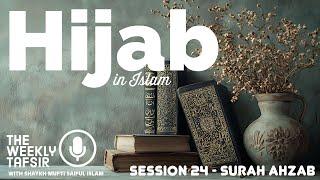 Hijab in Islam | Surah Ahzab - Session 24