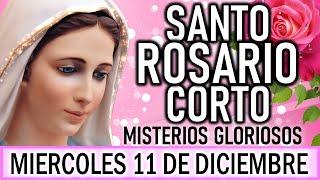 Santo Rosario Corto de hoy Miércoles 11 de Diciembre Misterios GloriososRosario a la Virgen María