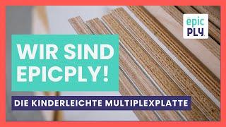 Wir sind epicPLY! Die Kinderleichte Multiplexplatte