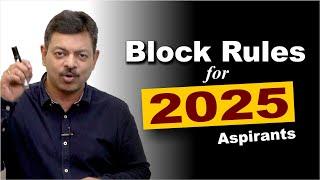 Block Rules for 2025 Aspirants