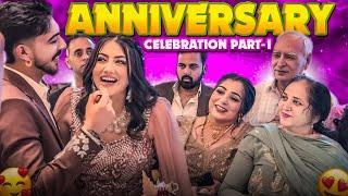 ANNIVERSARY CELEBRATION ️(PART - 1) | MR MRS NARULA |