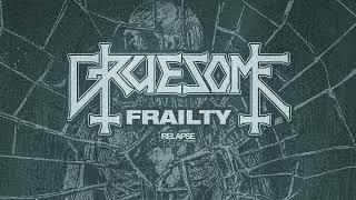 GRUESOME - Frailty (Official Audio)