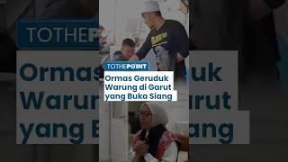 Viral Ormas Geruduk Warung Buka saat Puasa di Garut, Disemprot Wakil Bupati: Cara Mainnya Gak Gini