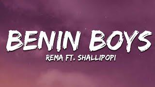 Rema - BENIN BOYS (Lyrics) ft. Shallipopi