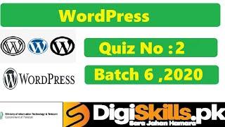 Digiskills‎ Wordpress Quiz 2 Solution Batch 06 | Quiz No.2 || Batch 6