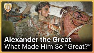 What Made Alexander the Great So "Great?" | CuriosityU