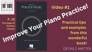 How to Practice Music by Andrew Eales-A closer look at p. 15 "2 Types of Practice Session" (Vid. 1)