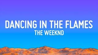 The Weeknd - Dancing In The Flames (Lyrics)