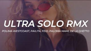 Polimá Westcoast, Pailita, Feid, Paloma Mami, De La Ghetto – ULTRA SOLO (Remix) || LETRA