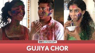 FilterCopy | Holi Special - Gujiya Chor | Ft. Aniruddha Banerjee, Himika Bose, Kritika Avasthi